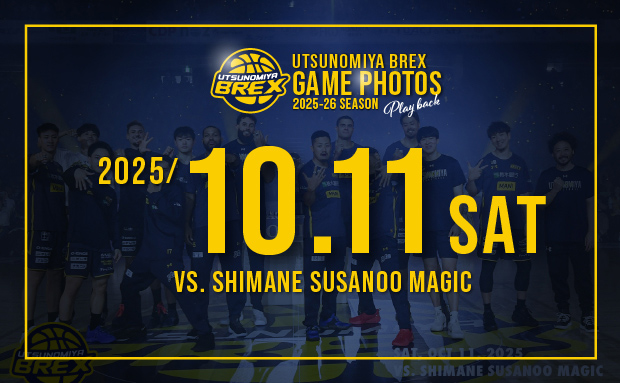 L判【宇都宮ブレックス　GAME PHOTOS 2025-25 SEASON】vs島根スサノオマジック戦(20251011)